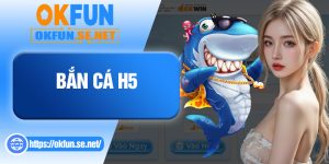 Bắn Cá H5