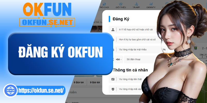 Đăng Ký OKFUN