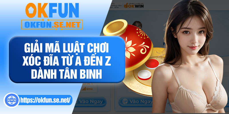 Giải Mã Luật Chơi Xóc Đĩa Từ A Đến Z Dành Tân Binh