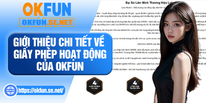 Giới Thiệu Chi Tiết Về Giấy Phép Hoạt Động Của OKFUN