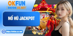 Nổ Hũ Jackpot