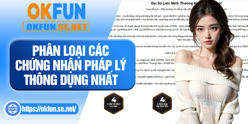 Phân Loại Các Chứng Nhận Pháp Lý Thông Dụng Nhất