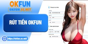 Rút Tiền OKFUN