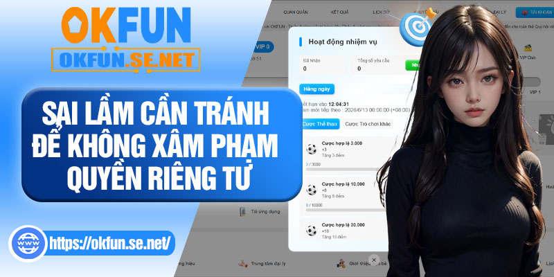 Sai Lầm Cần Tránh Để Không Xâm Phạm Quyền Riêng Tư