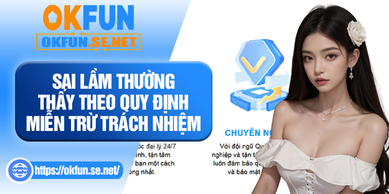 Sai Lầm Thường Thấy Theo Quy Định Miễn Trừ Trách Nhiệm
